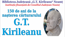150 de ani de la nașterea cărturarului G.T. Kirileanu, la Biblioteca Județeană Neamt