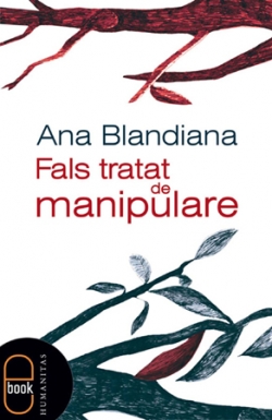 Ana Blandiana – Fals tratat de manipulare